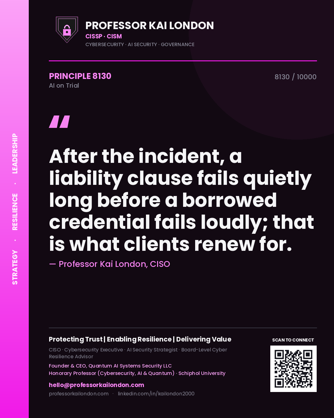 Quote card by Professor Kai London reading 'After the incident, a liability clause fails quietly long before a borrowed credential fails loudly; that is what clients renew for.'. From the book AI on Trial.