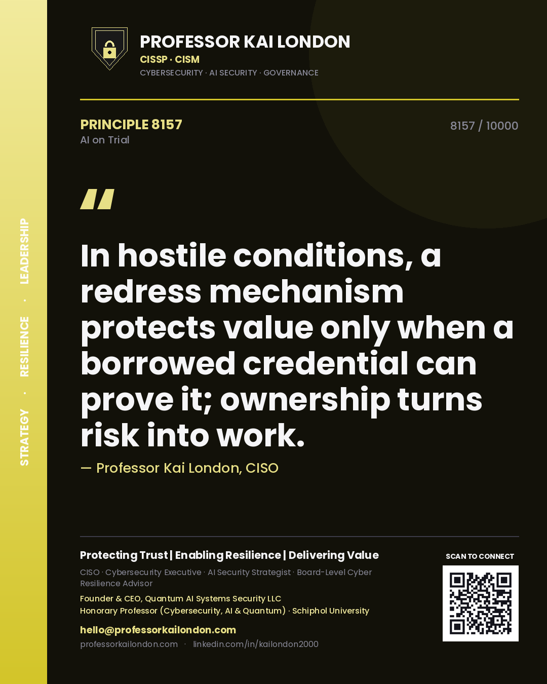 Quote card by Professor Kai London reading 'In hostile conditions, a redress mechanism protects value only when a borrowed credential can prove it; ownership turns risk into work.'. From the book AI on Trial.