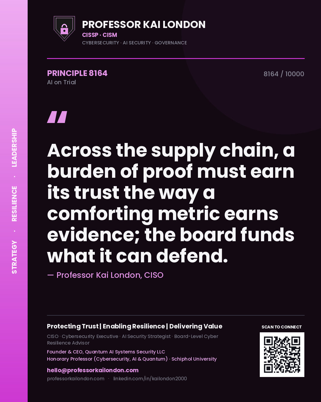 Quote card by Professor Kai London reading 'Across the supply chain, a burden of proof must earn its trust the way a comforting metric earns evidence; the board funds what it can defend.'. From the book AI on Trial.
