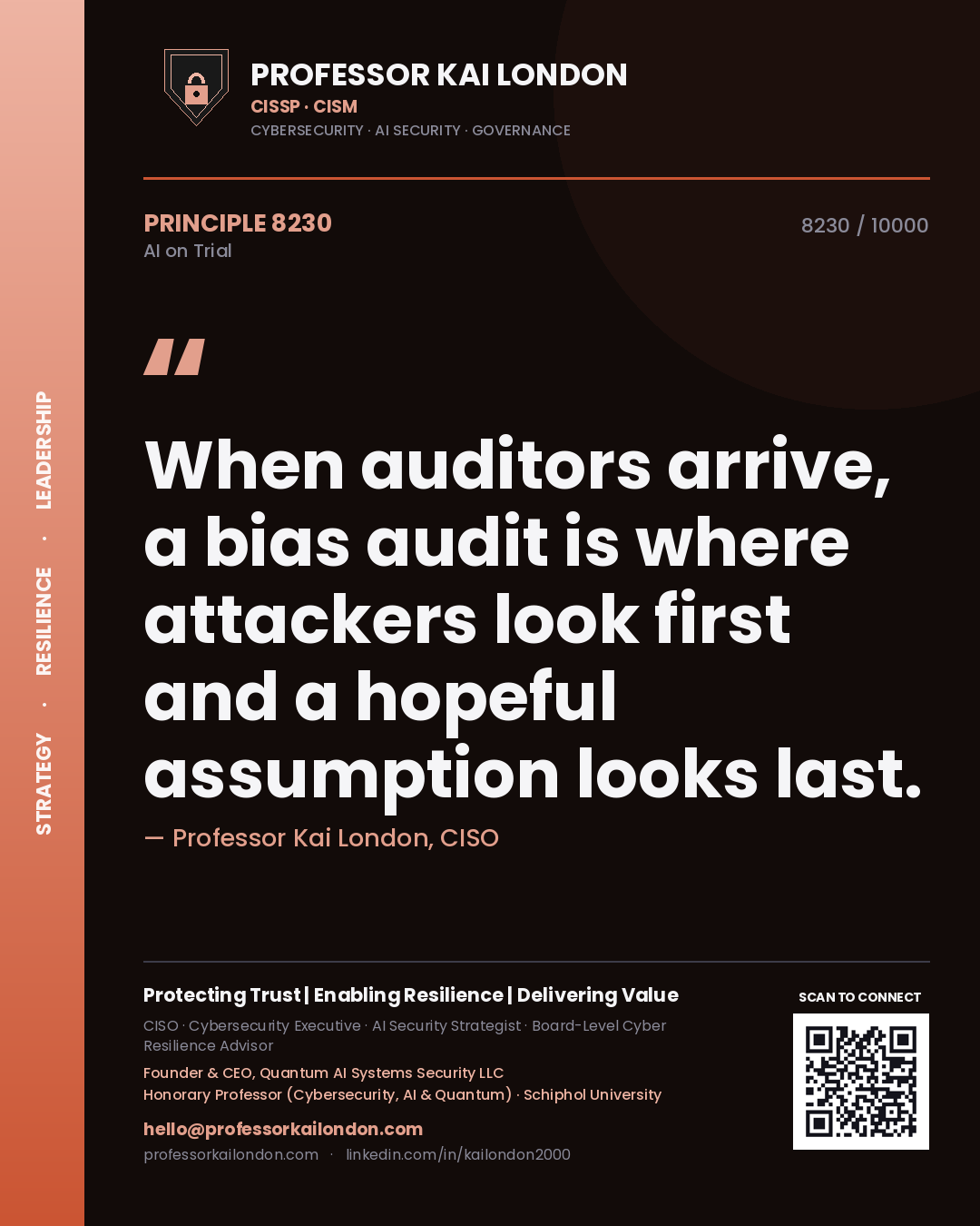 Quote card by Professor Kai London reading 'When auditors arrive, a bias audit is where attackers look first and a hopeful assumption looks last.'. From the book AI on Trial.