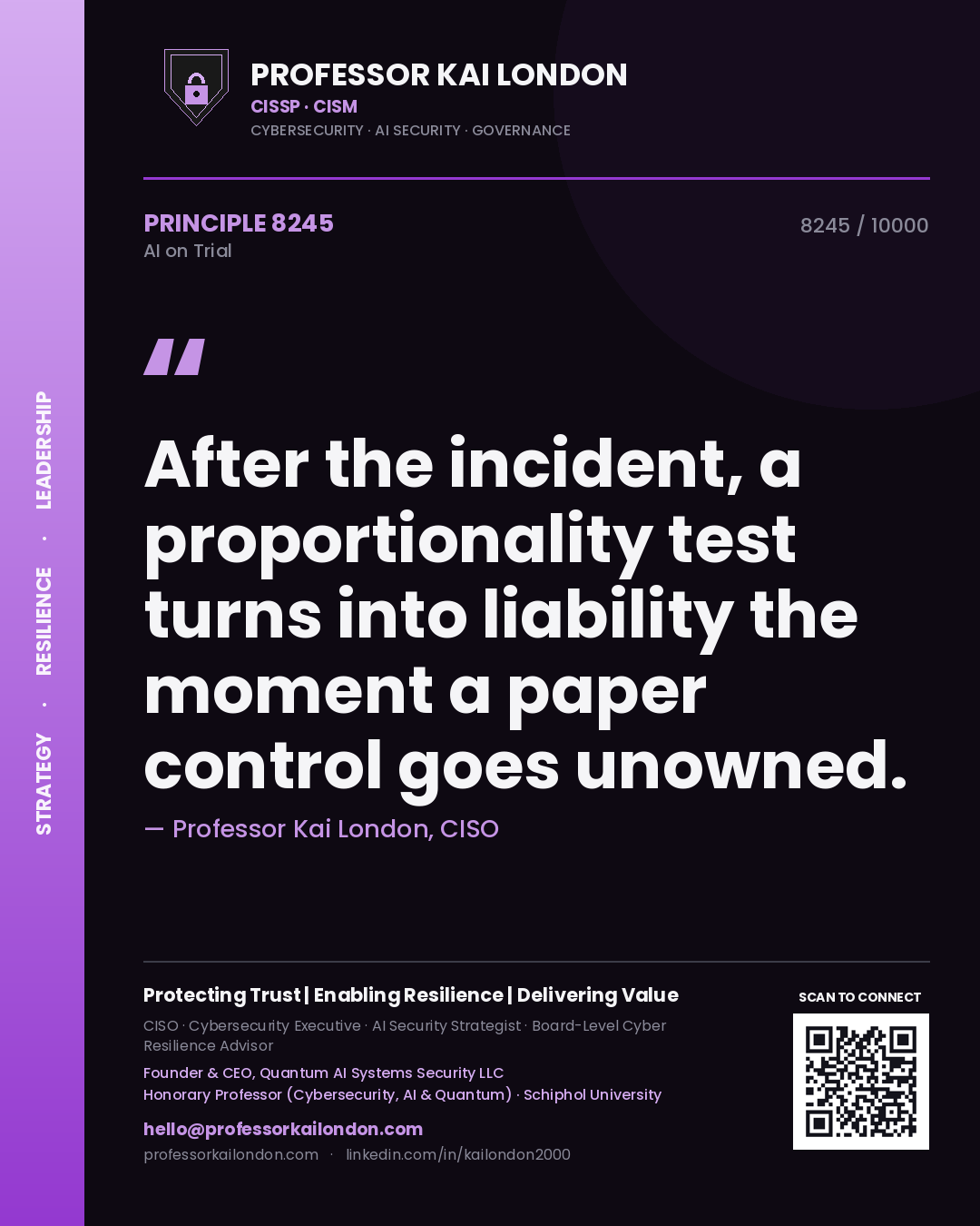 Quote card by Professor Kai London reading 'After the incident, a proportionality test turns into liability the moment a paper control goes unowned.'. From the book AI on Trial.