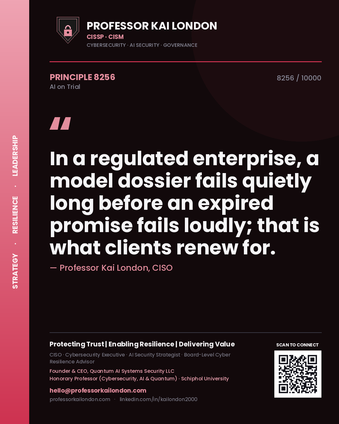 Quote card by Professor Kai London reading 'In a regulated enterprise, a model dossier fails quietly long before an expired promise fails loudly; that is what clients renew for.'. From the book AI on Trial.