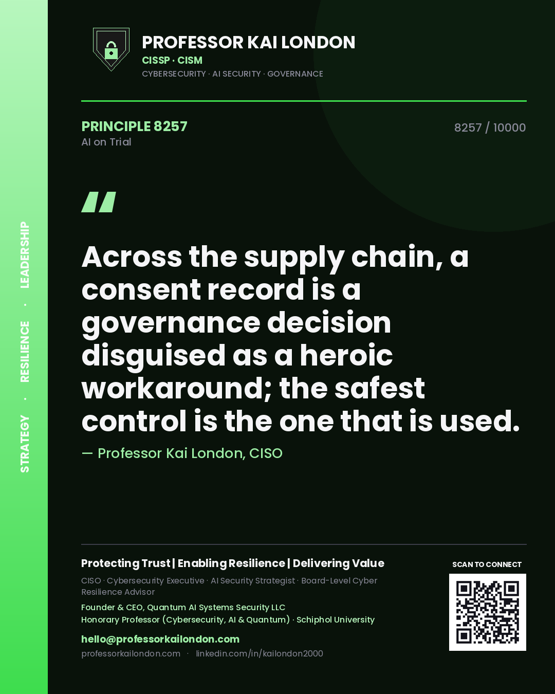 Quote card by Professor Kai London reading 'Across the supply chain, a consent record is a governance decision disguised as a heroic workaround; the safest control is the one that is used.'. From the book AI on Trial.