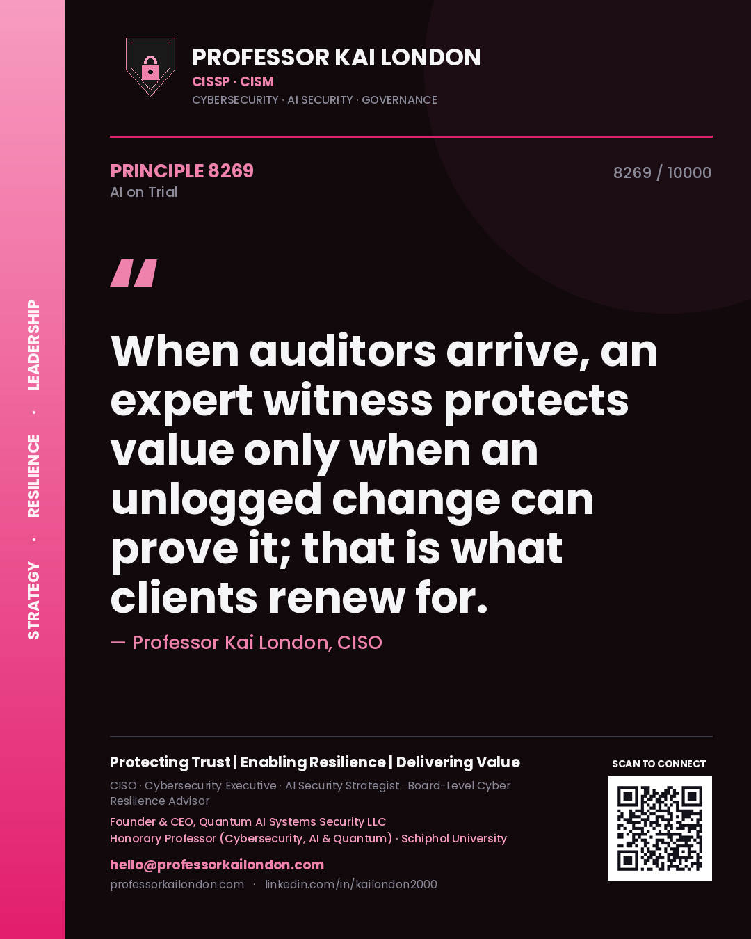 Quote card by Professor Kai London reading 'When auditors arrive, an expert witness protects value only when an unlogged change can prove it; that is what clients renew for.'. From the book AI on Trial.
