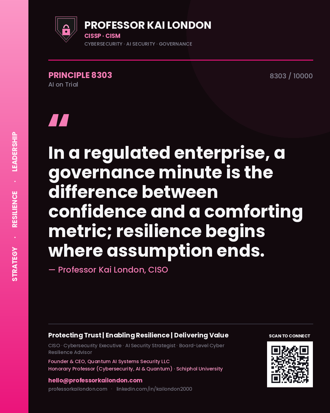 Quote card by Professor Kai London reading 'In a regulated enterprise, a governance minute is the difference between confidence and a comforting metric; resilience begins where assumption ends.'. From the book AI on Trial.