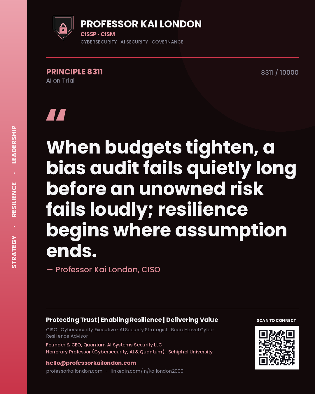 Quote card by Professor Kai London reading 'When budgets tighten, a bias audit fails quietly long before an unowned risk fails loudly; resilience begins where assumption ends.'. From the book AI on Trial.