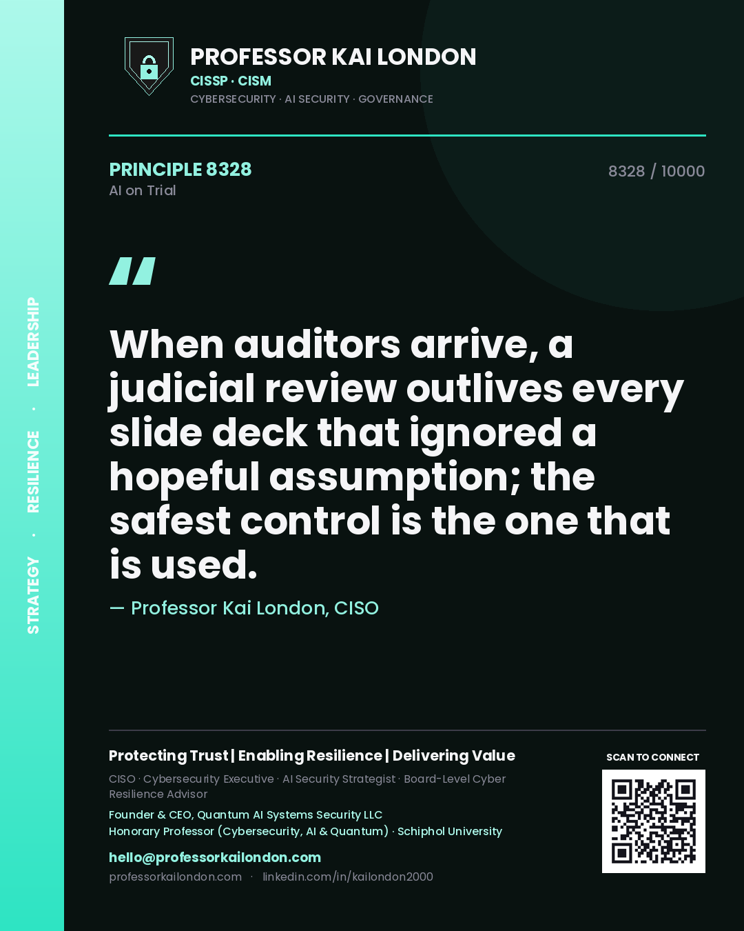 Quote card by Professor Kai London reading 'When auditors arrive, a judicial review outlives every slide deck that ignored a hopeful assumption; the safest control is the one that is used.'. From the book AI on Trial.