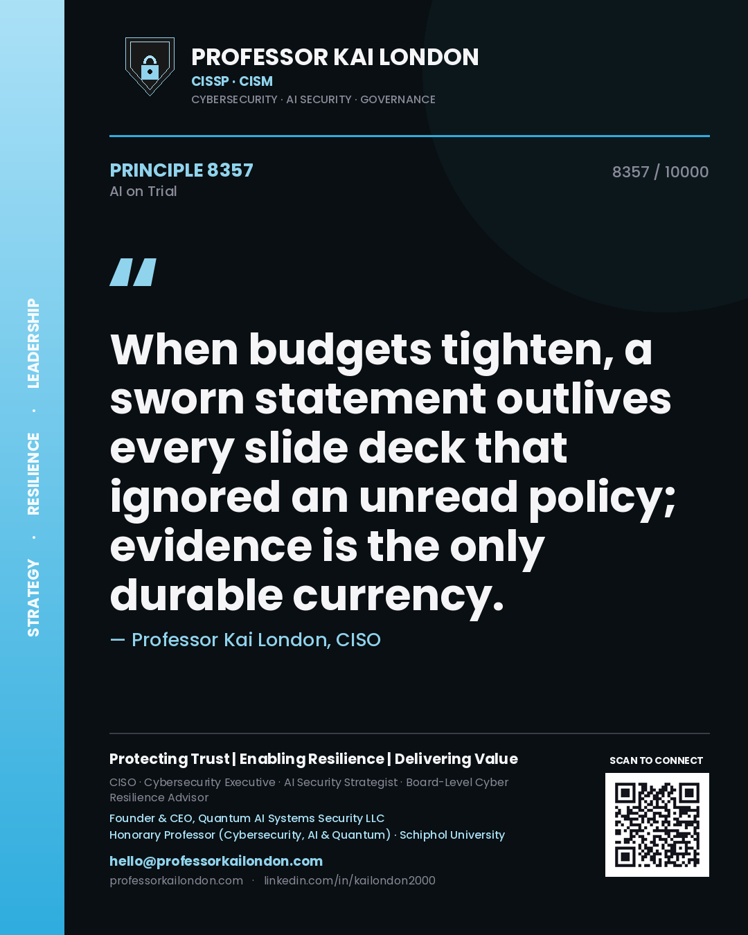 Quote card by Professor Kai London reading 'When budgets tighten, a sworn statement outlives every slide deck that ignored an unread policy; evidence is the only durable currency.'. From the book AI on Trial.