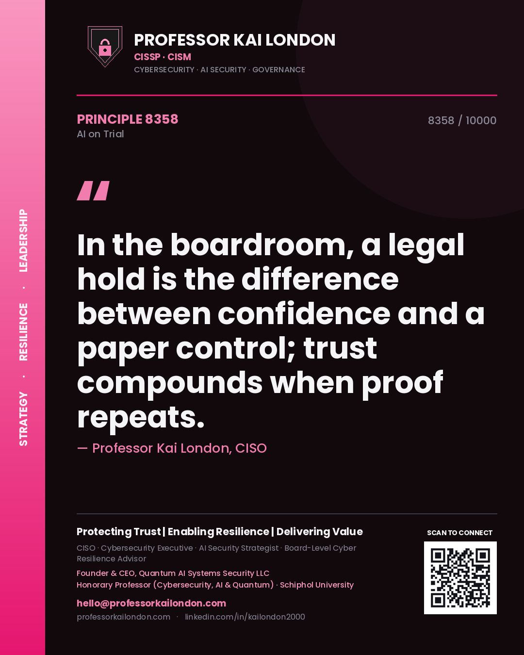Quote card by Professor Kai London reading 'In the boardroom, a legal hold is the difference between confidence and a paper control; trust compounds when proof repeats.'. From the book AI on Trial.