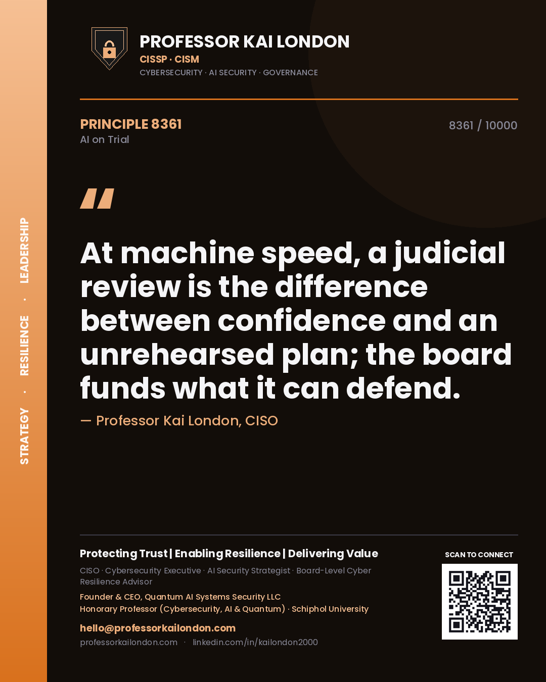 Quote card by Professor Kai London reading 'At machine speed, a judicial review is the difference between confidence and an unrehearsed plan; the board funds what it can defend.'. From the book AI on Trial.