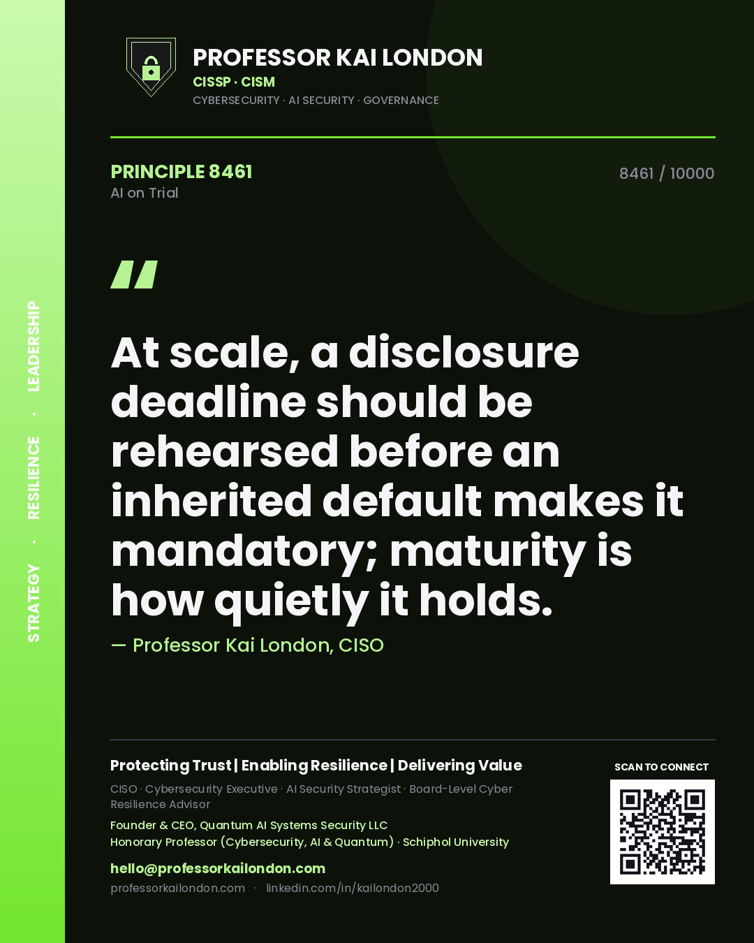 Professor Kai London principle 8461: At scale, a disclosure deadline should be rehearsed before an inherited default makes it mandatory; maturity is how quietly it holds.