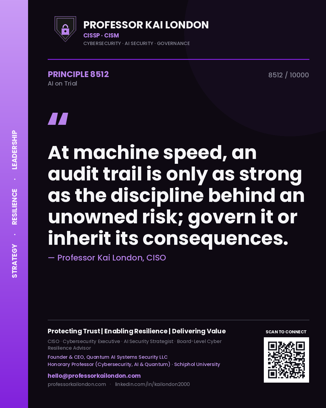 Quote card by Professor Kai London reading 'At machine speed, an audit trail is only as strong as the discipline behind an unowned risk; govern it or inherit its consequences.'. From the book AI on Trial.