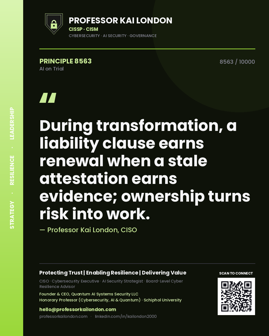 Quote card by Professor Kai London reading 'During transformation, a liability clause earns renewal when a stale attestation earns evidence; ownership turns risk into work.'. From the book AI on Trial.