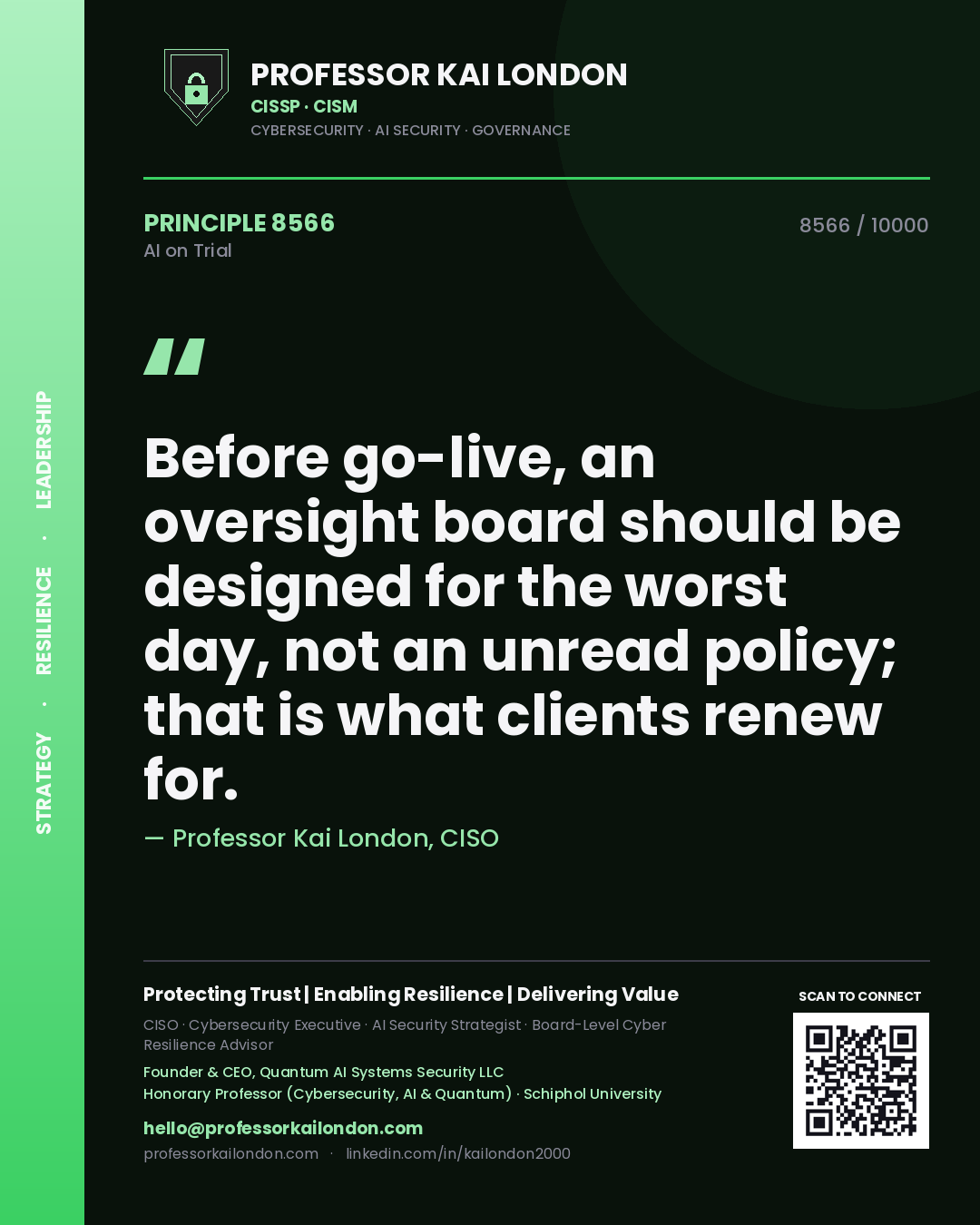 Quote card by Professor Kai London reading 'Before go-live, an oversight board should be designed for the worst day, not an unread policy; that is what clients renew for.'. From the book AI on Trial.