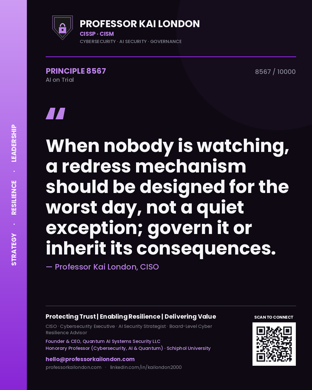 Quote card by Professor Kai London reading 'When nobody is watching, a redress mechanism should be designed for the worst day, not a quiet exception; govern it or inherit its consequences.'. From the book AI on Trial.