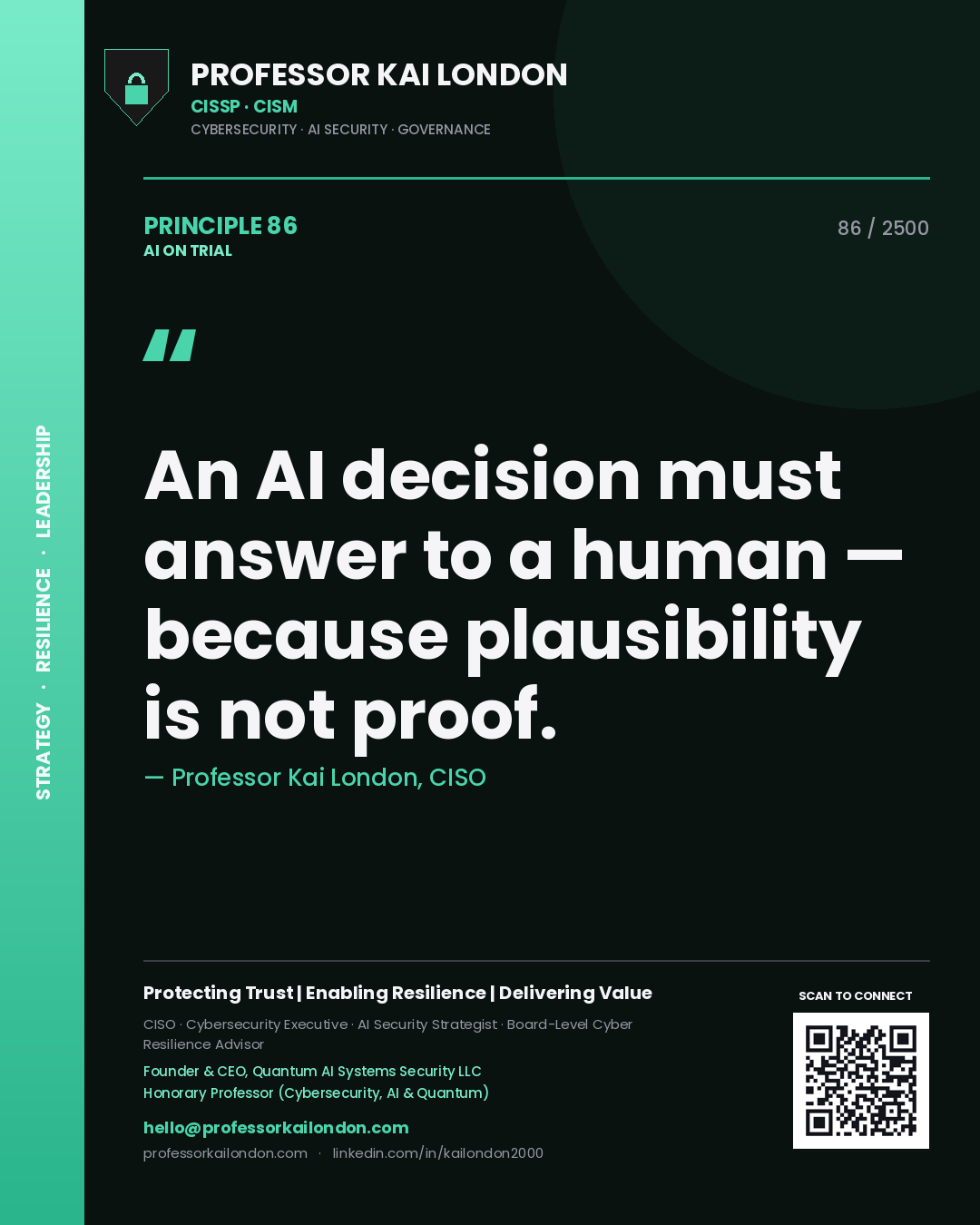 Quote card by Professor Kai London reading 'An AI decision must answer to a human — because plausibility is not proof.'. From the book AI on Trial.
