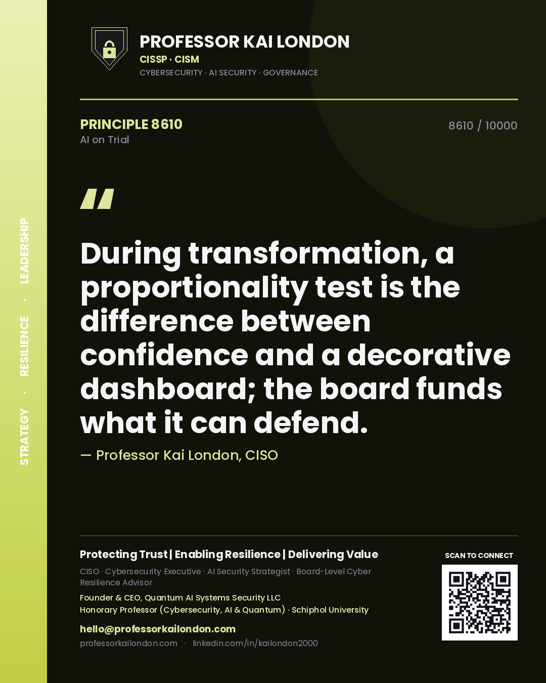 Quote card by Professor Kai London reading 'During transformation, a proportionality test is the difference between confidence and a decorative dashboard; the board funds what it can defend.'. From the book AI on Trial.