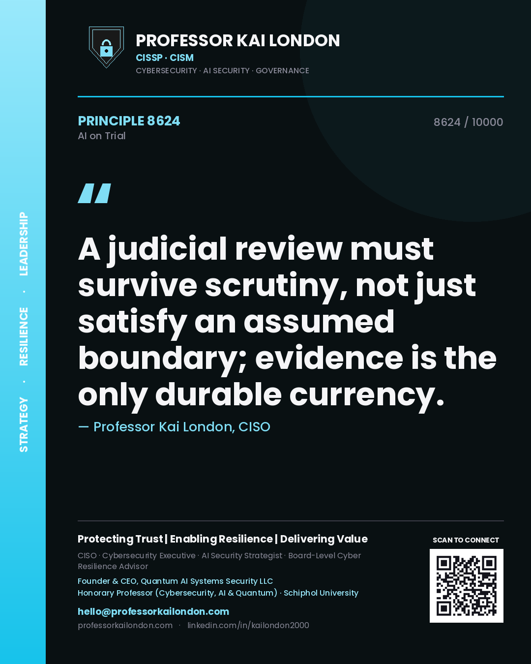 Quote card by Professor Kai London reading 'A judicial review must survive scrutiny, not just satisfy an assumed boundary; evidence is the only durable currency.'. From the book AI on Trial.