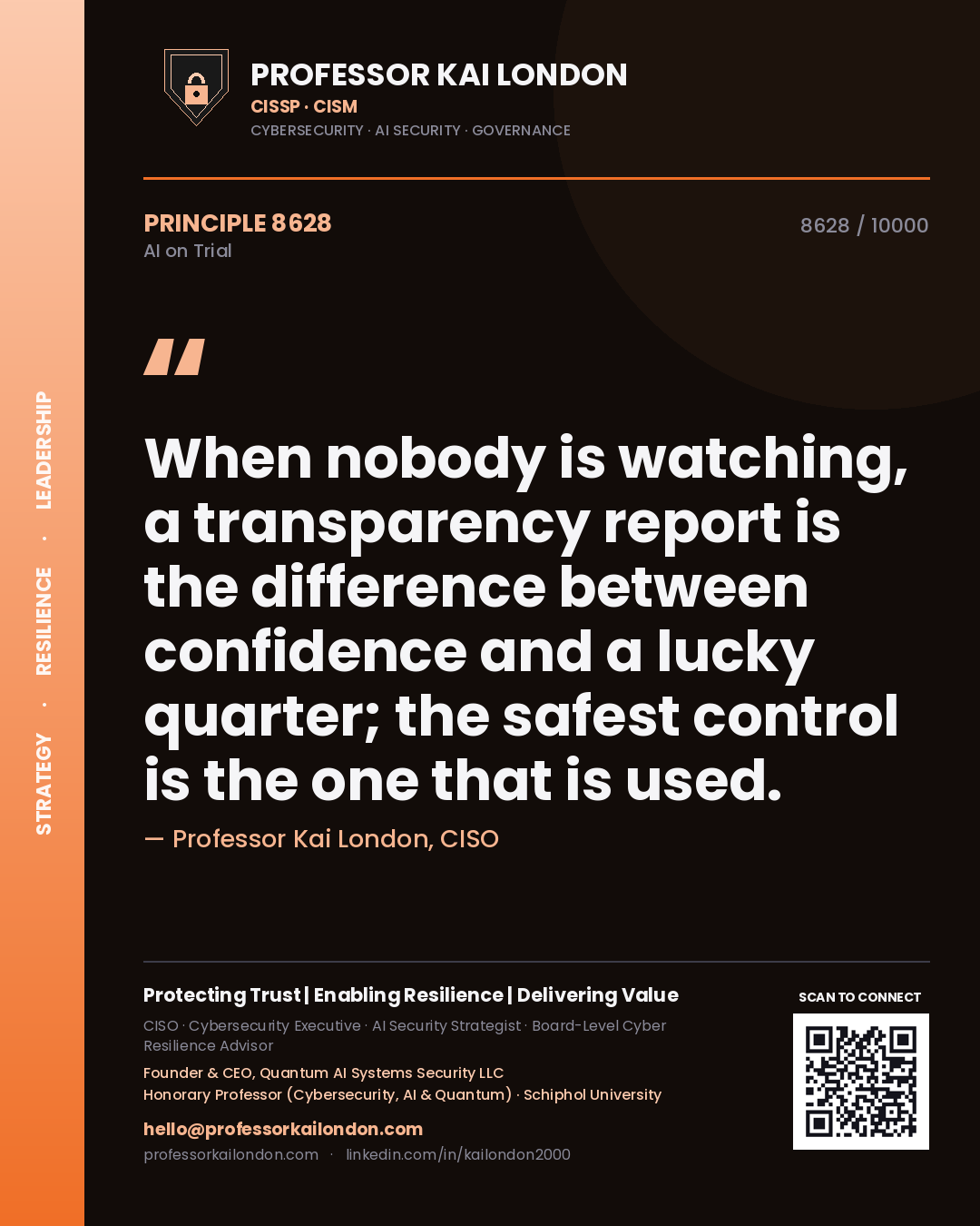 Quote card by Professor Kai London reading 'When nobody is watching, a transparency report is the difference between confidence and a lucky quarter; the safest control is the one that is used.'. From the book AI on Trial.