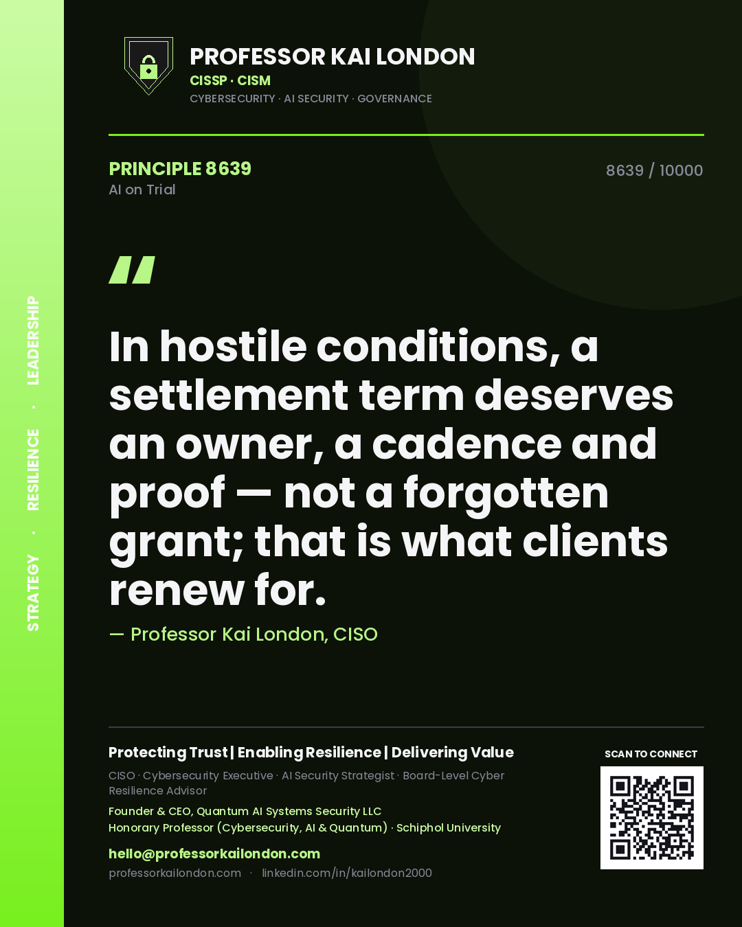 Quote card by Professor Kai London reading 'In hostile conditions, a settlement term deserves an owner, a cadence and proof — not a forgotten grant; that is what clients renew for.'. From the book AI on Trial.