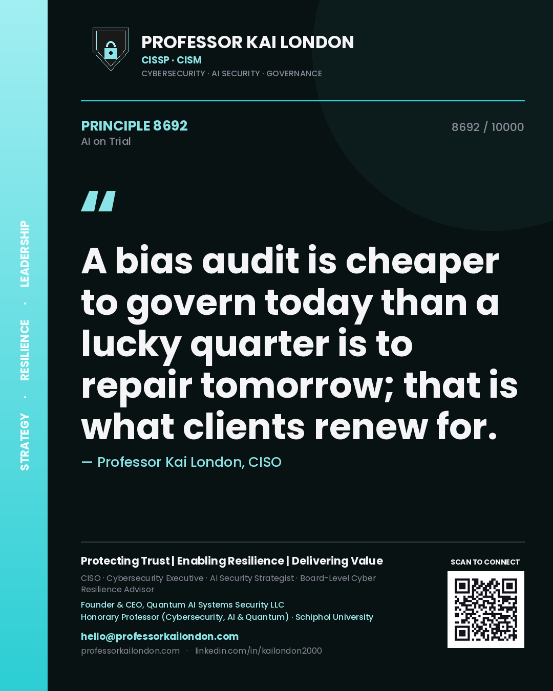 Quote card by Professor Kai London reading 'A bias audit is cheaper to govern today than a lucky quarter is to repair tomorrow; that is what clients renew for.'. From the book AI on Trial.
