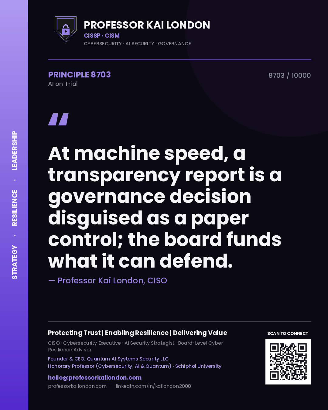 Quote card by Professor Kai London reading 'At machine speed, a transparency report is a governance decision disguised as a paper control; the board funds what it can defend.'. From the book AI on Trial.