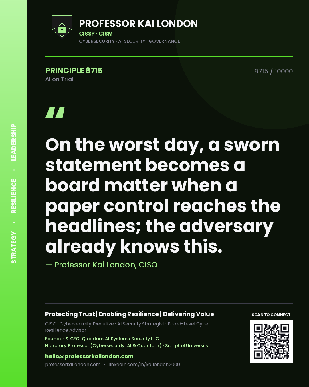 Professor Kai London principle 8715: On the worst day, a sworn statement becomes a board matter when a paper control reaches the headlines; the adversary already knows this.