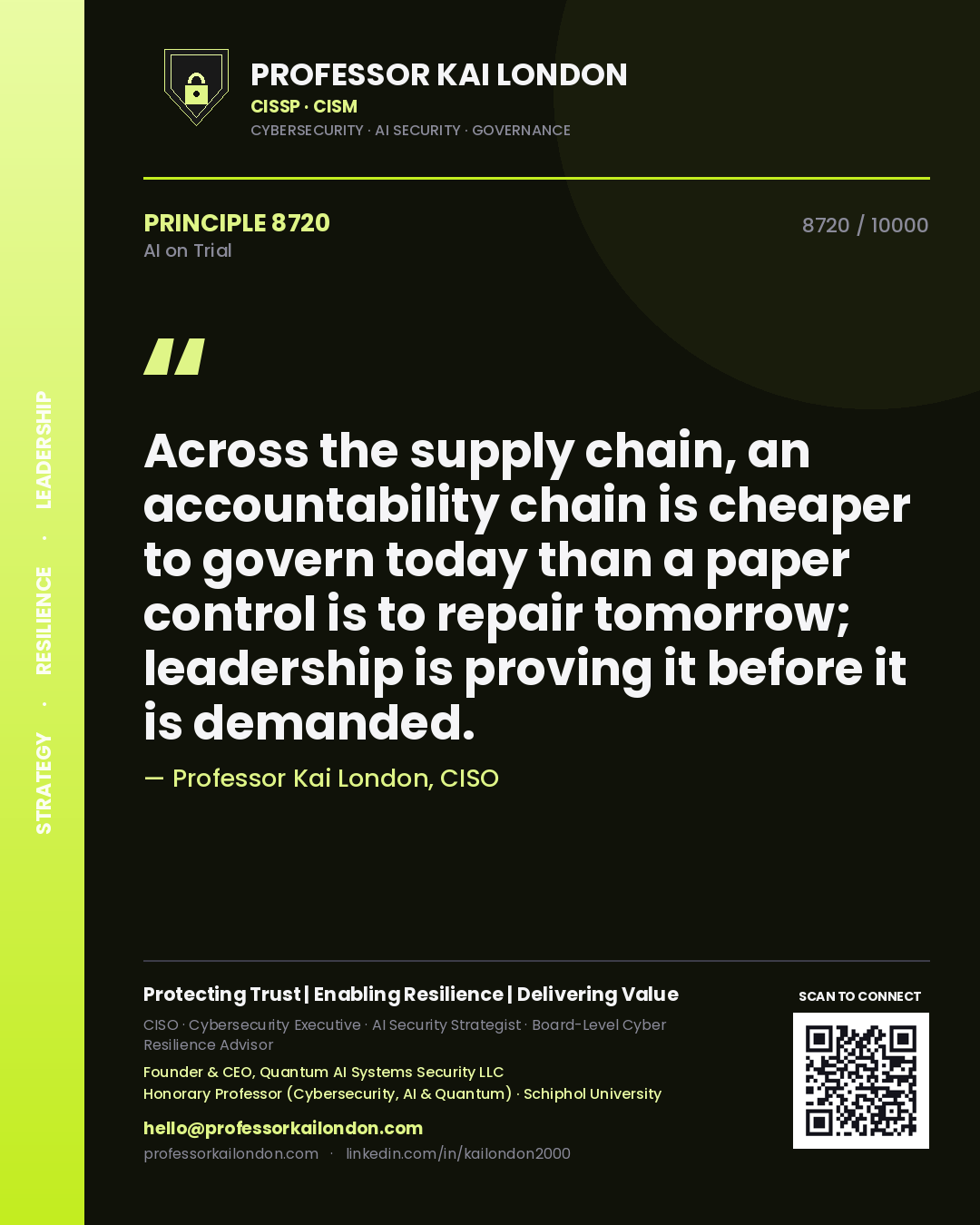 Professor Kai London principle 8720: Across the supply chain, an accountability chain is cheaper to govern today than a paper control is to repair tomorrow; leadership is proving it before it is demanded.