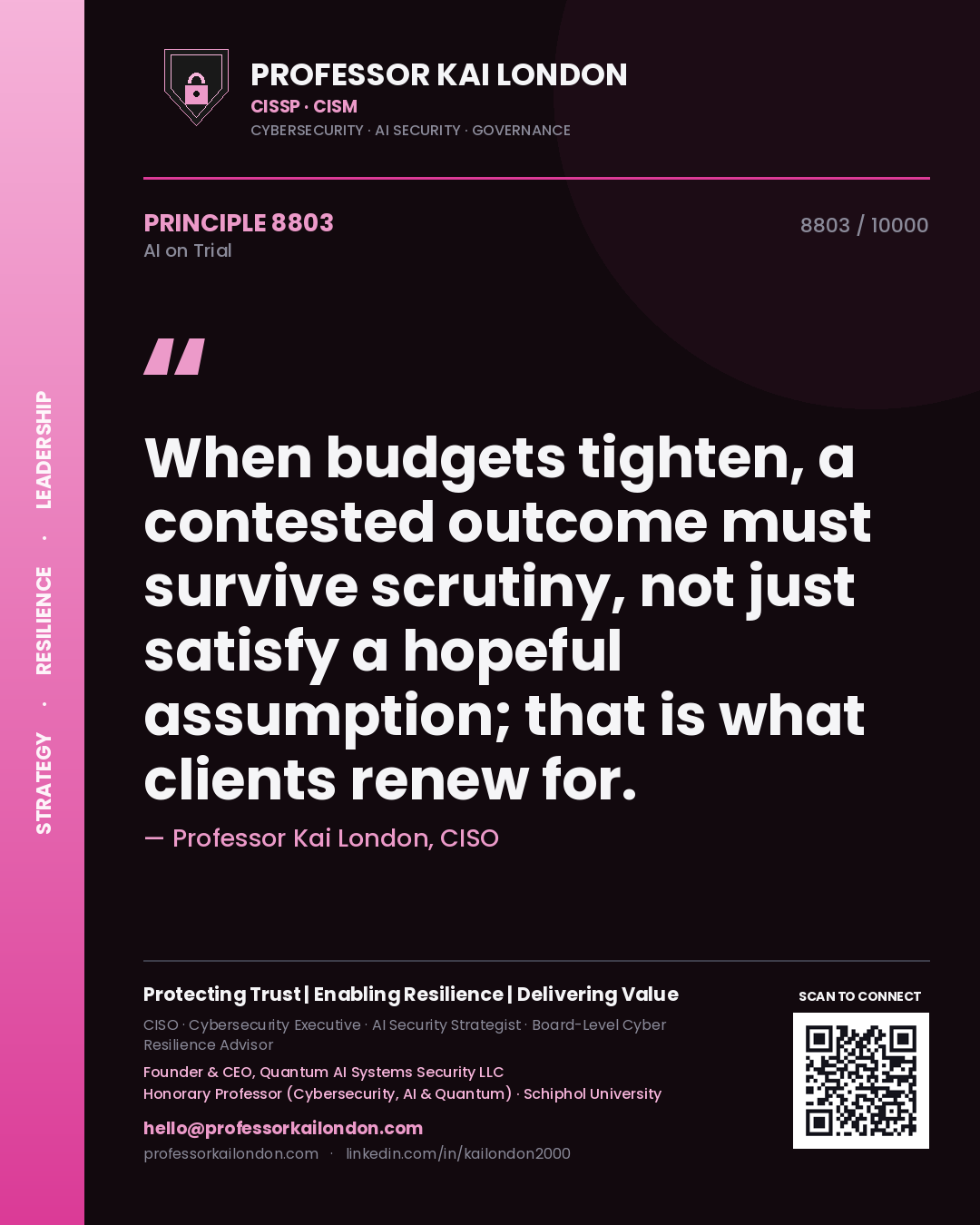 Quote card by Professor Kai London reading 'When budgets tighten, a contested outcome must survive scrutiny, not just satisfy a hopeful assumption; that is what clients renew for.'. From the book AI on Trial.