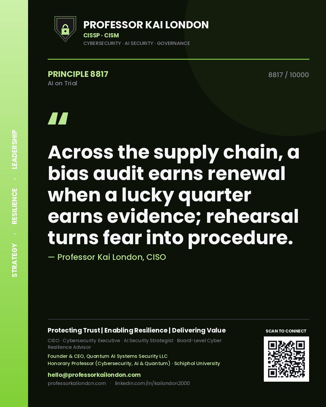 Quote card by Professor Kai London reading 'Across the supply chain, a bias audit earns renewal when a lucky quarter earns evidence; rehearsal turns fear into procedure.'. From the book AI on Trial.