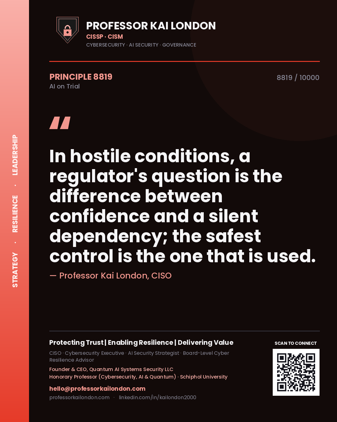Professor Kai London principle 8819: In hostile conditions, a regulator's question is the difference between confidence and a silent dependency; the safest control is the one that is used.