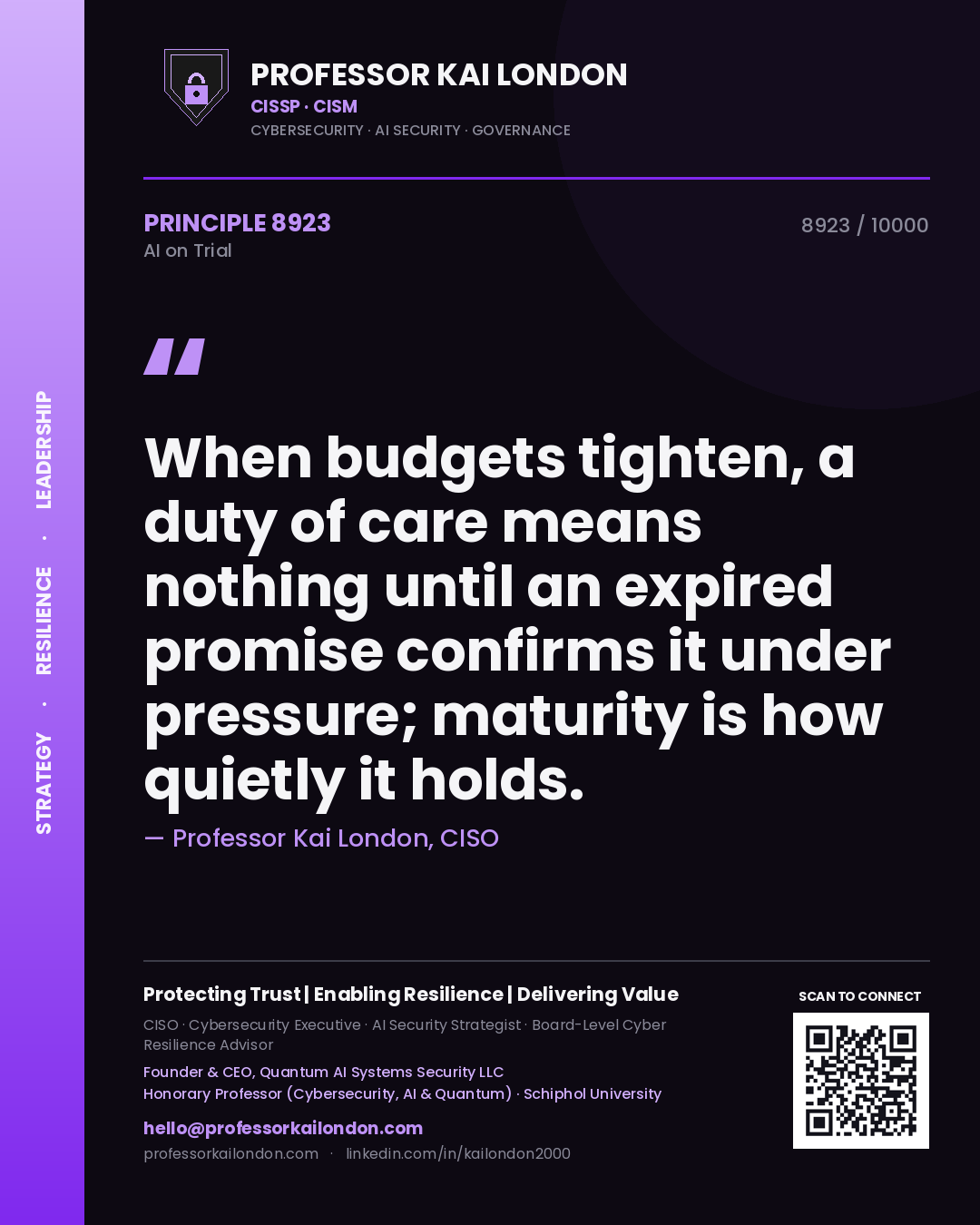 Quote card by Professor Kai London reading 'When budgets tighten, a duty of care means nothing until an expired promise confirms it under pressure; maturity is how quietly it holds.'. From the book AI on Trial.