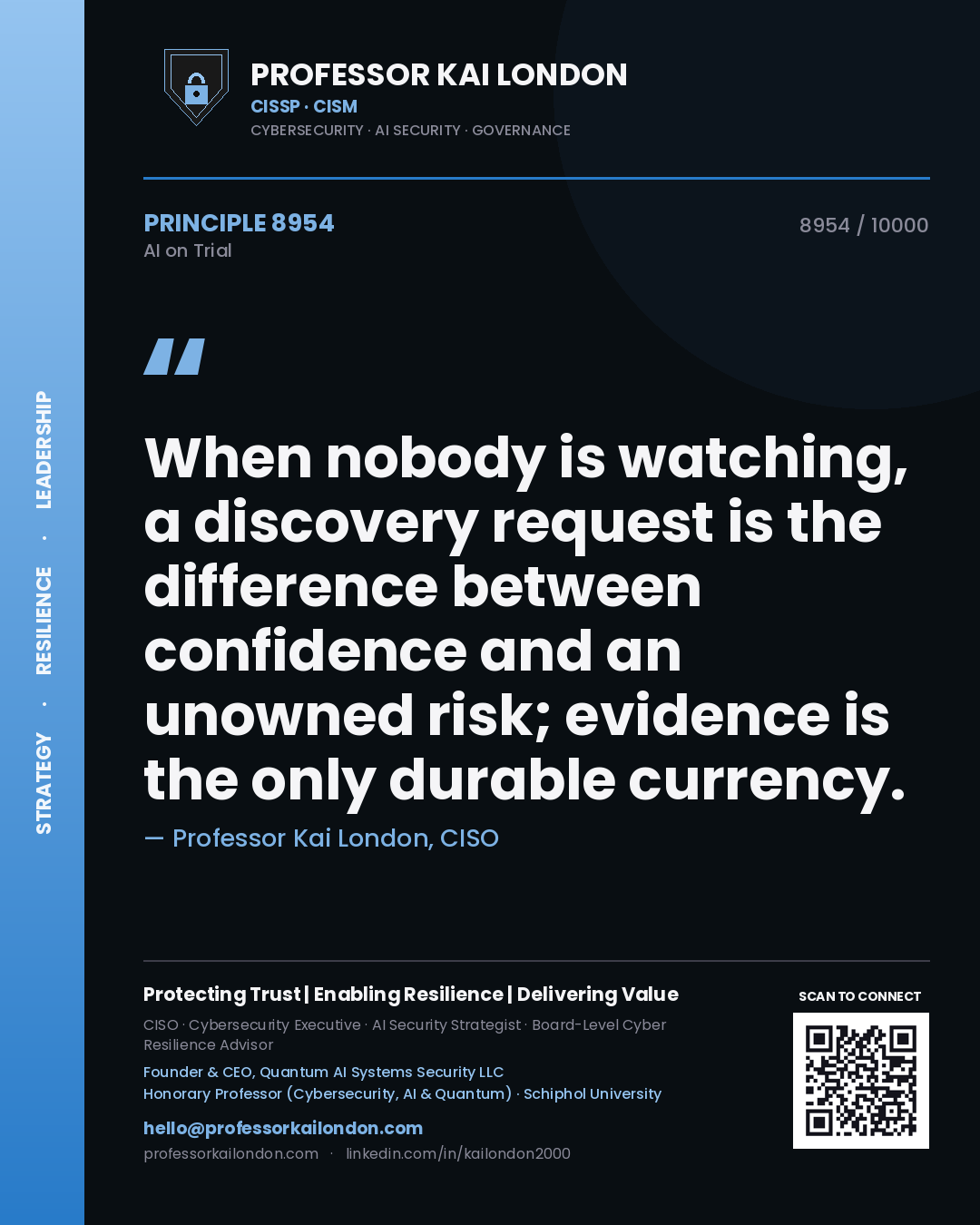 Quote card by Professor Kai London reading 'When nobody is watching, a discovery request is the difference between confidence and an unowned risk; evidence is the only durable currency.'. From the book AI on Trial.