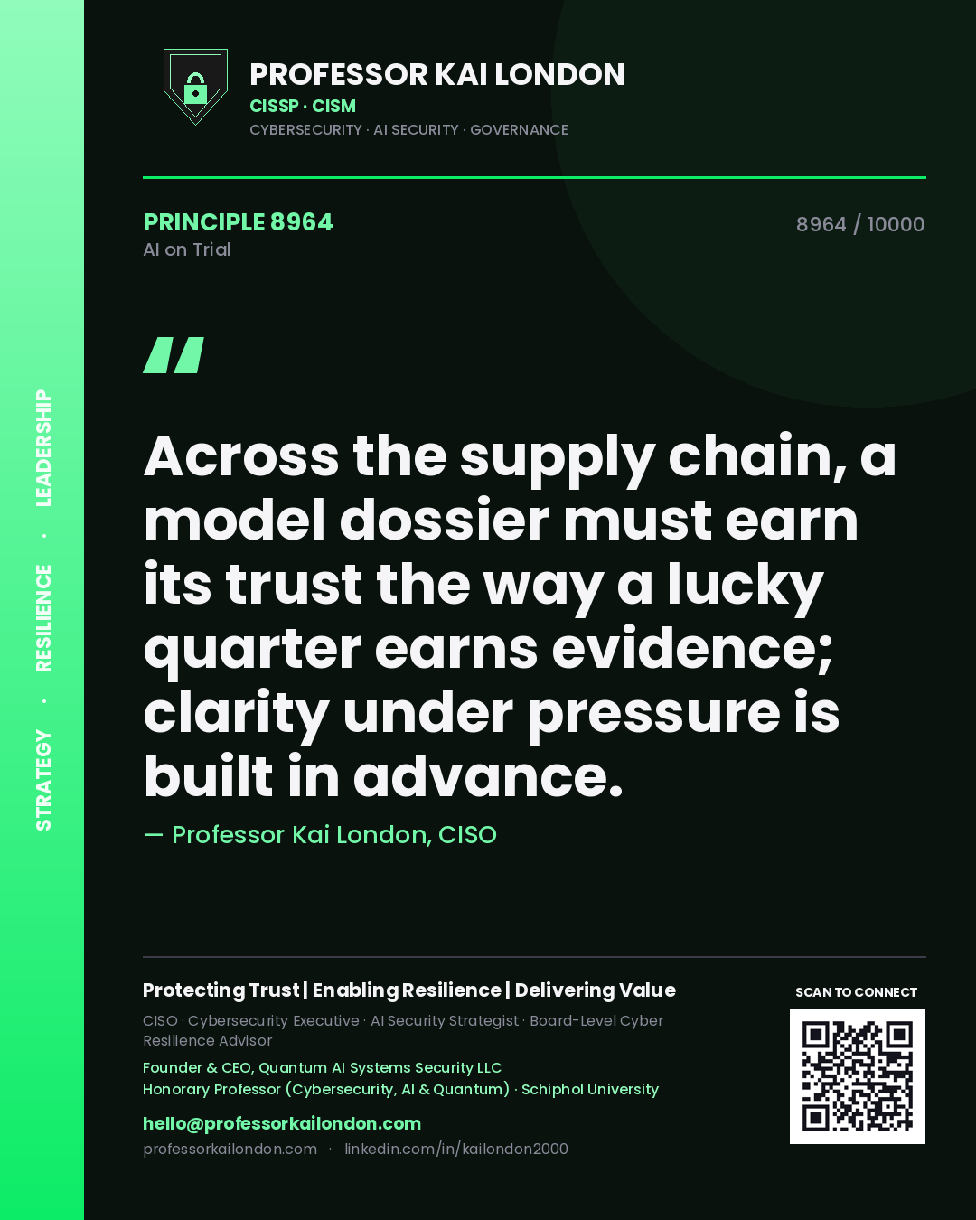 Quote card by Professor Kai London reading 'Across the supply chain, a model dossier must earn its trust the way a lucky quarter earns evidence; clarity under pressure is built in advance.'. From the book AI on Trial.