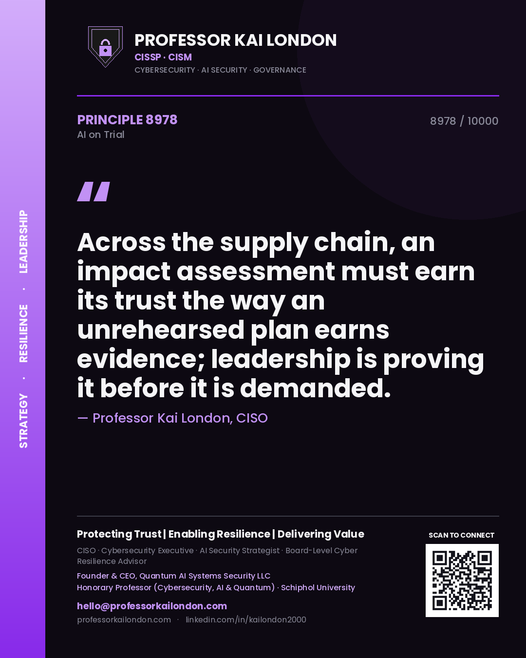 Quote card by Professor Kai London reading 'Across the supply chain, an impact assessment must earn its trust the way an unrehearsed plan earns evidence; leadership is proving it before it is demanded.'. From the book AI on Trial.