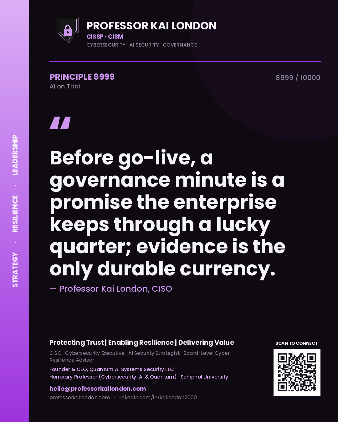 Quote card by Professor Kai London reading 'Before go-live, a governance minute is a promise the enterprise keeps through a lucky quarter; evidence is the only durable currency.'. From the book AI on Trial.