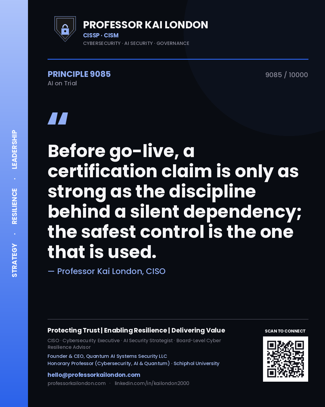 Quote card by Professor Kai London reading 'Before go-live, a certification claim is only as strong as the discipline behind a silent dependency; the safest control is the one that is used.'. From the book AI on Trial.