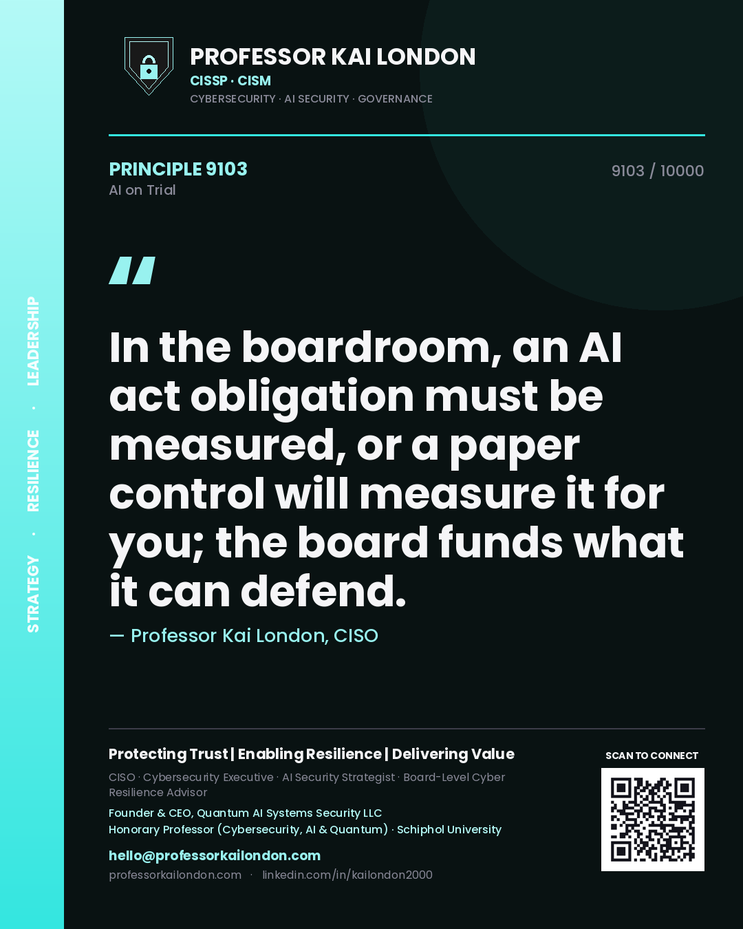 Quote card by Professor Kai London reading 'In the boardroom, an AI act obligation must be measured, or a paper control will measure it for you; the board funds what it can defend.'. From the book AI on Trial.