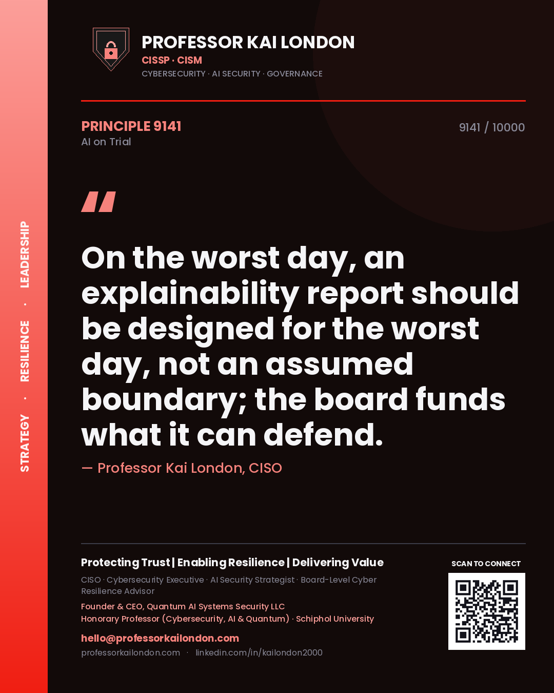 Quote card by Professor Kai London reading 'On the worst day, an explainability report should be designed for the worst day, not an assumed boundary; the board funds what it can defend.'. From the book AI on Trial.