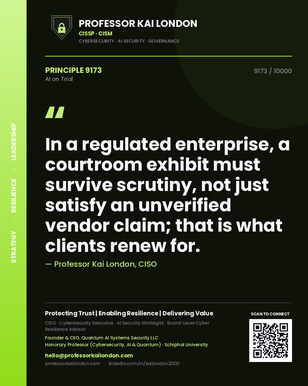 Quote card by Professor Kai London reading 'In a regulated enterprise, a courtroom exhibit must survive scrutiny, not just satisfy an unverified vendor claim; that is what clients renew for.'. From the book AI on Trial.