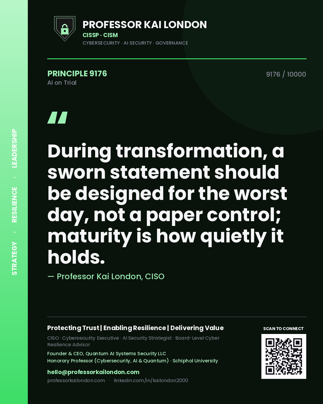 Professor Kai London principle 9176: During transformation, a sworn statement should be designed for the worst day, not a paper control; maturity is how quietly it holds.