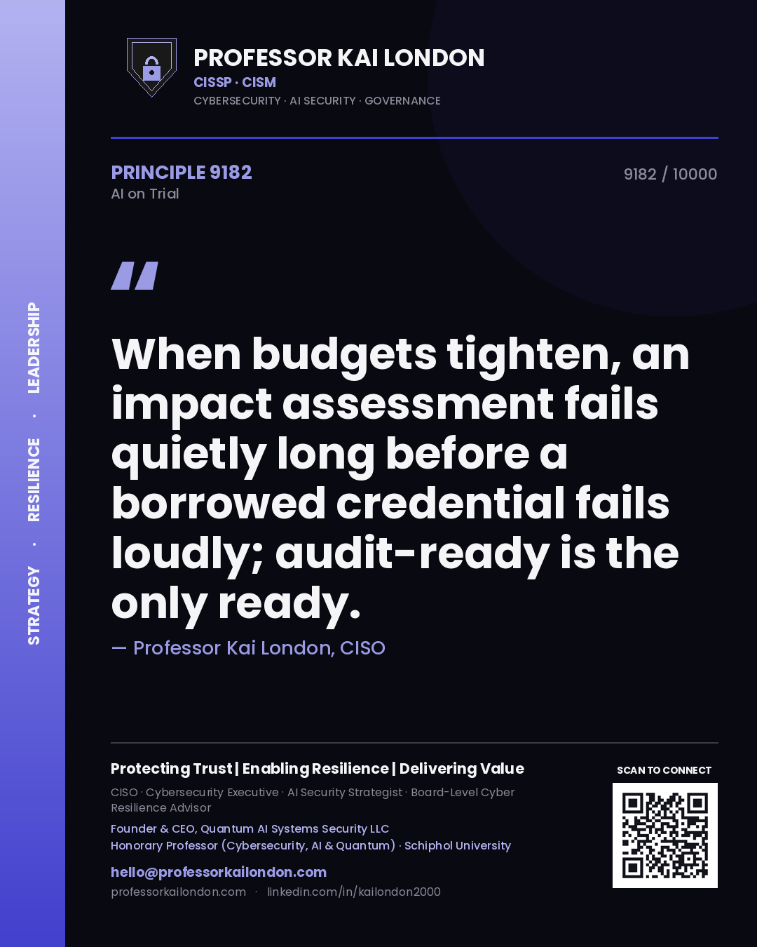 Professor Kai London principle 9182: When budgets tighten, an impact assessment fails quietly long before a borrowed credential fails loudly; audit-ready is the only ready.
