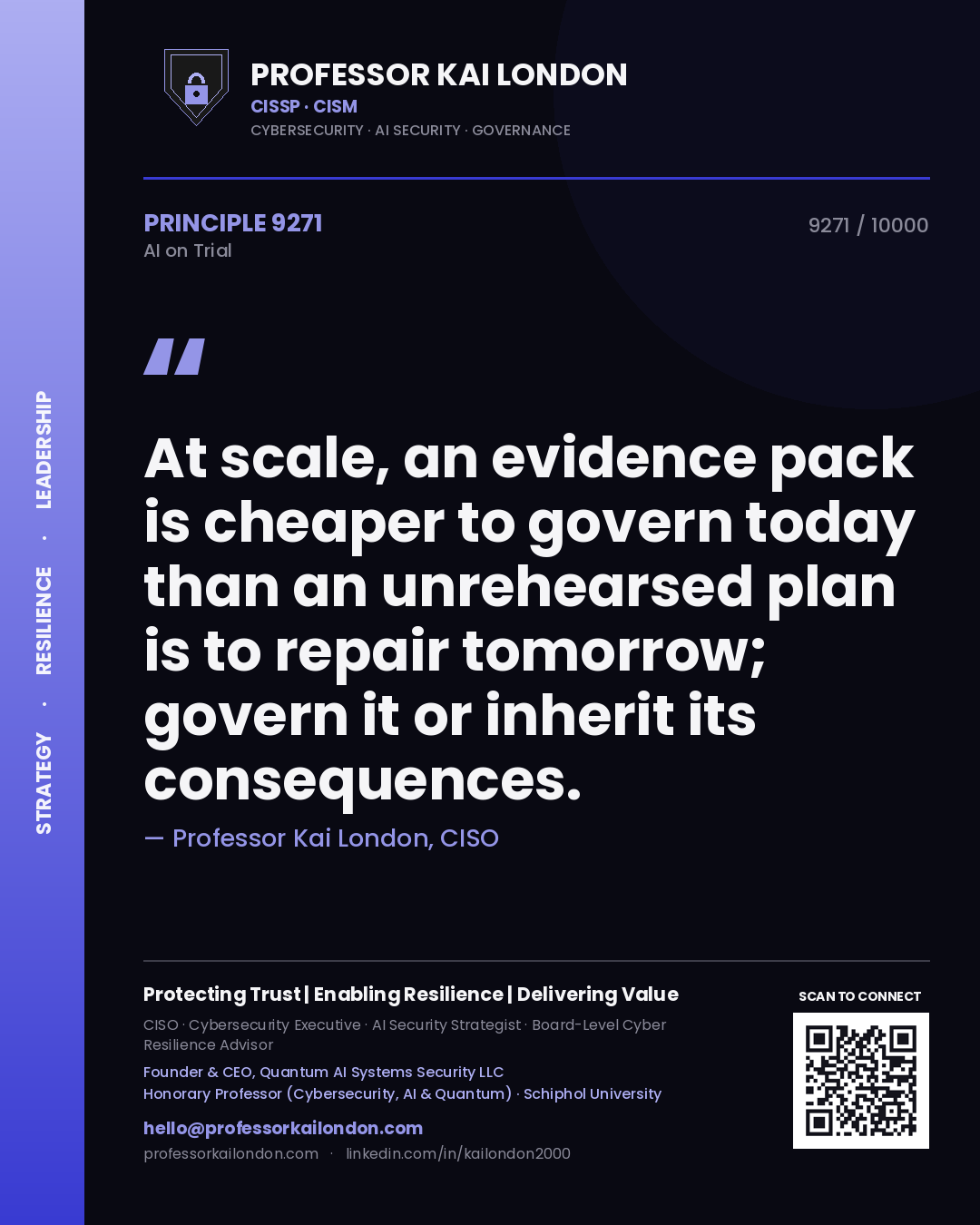 Quote card by Professor Kai London reading 'At scale, an evidence pack is cheaper to govern today than an unrehearsed plan is to repair tomorrow; govern it or inherit its consequences.'. From the book AI on Trial.