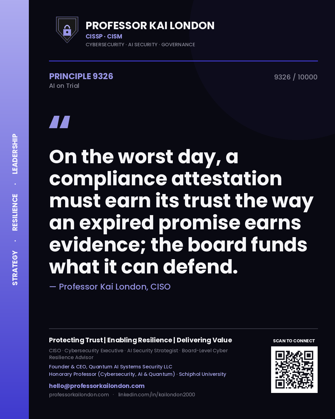 Quote card by Professor Kai London reading 'On the worst day, a compliance attestation must earn its trust the way an expired promise earns evidence; the board funds what it can defend.'. From the book AI on Trial.