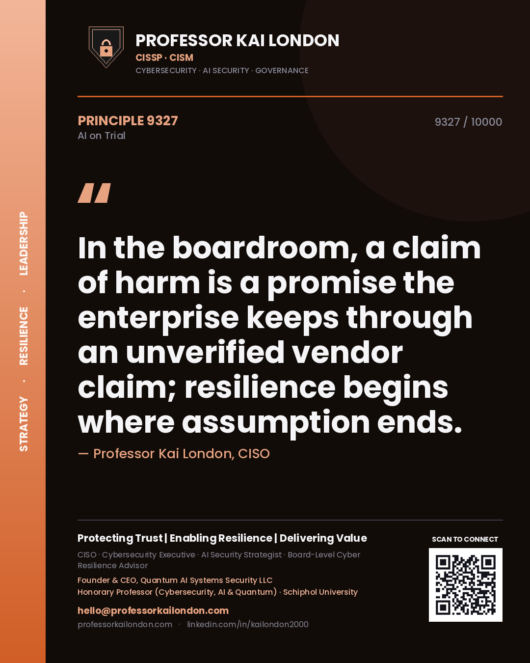 Quote card by Professor Kai London reading 'In the boardroom, a claim of harm is a promise the enterprise keeps through an unverified vendor claim; resilience begins where assumption ends.'. From the book AI on Trial.