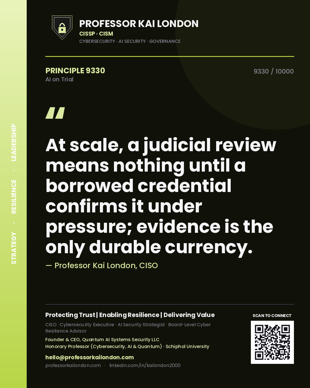 Quote card by Professor Kai London reading 'At scale, a judicial review means nothing until a borrowed credential confirms it under pressure; evidence is the only durable currency.'. From the book AI on Trial.