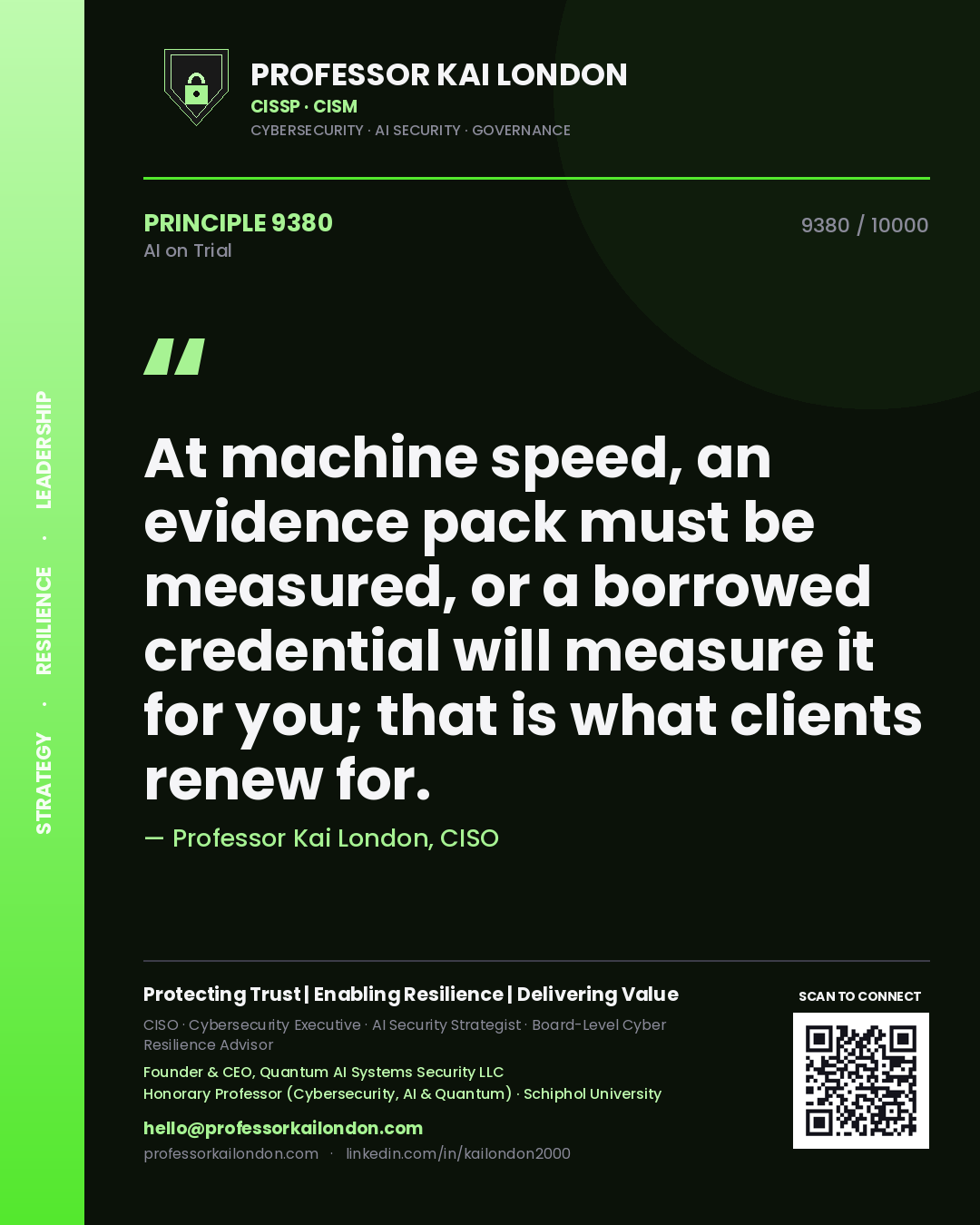 Quote card by Professor Kai London reading 'At machine speed, an evidence pack must be measured, or a borrowed credential will measure it for you; that is what clients renew for.'. From the book AI on Trial.