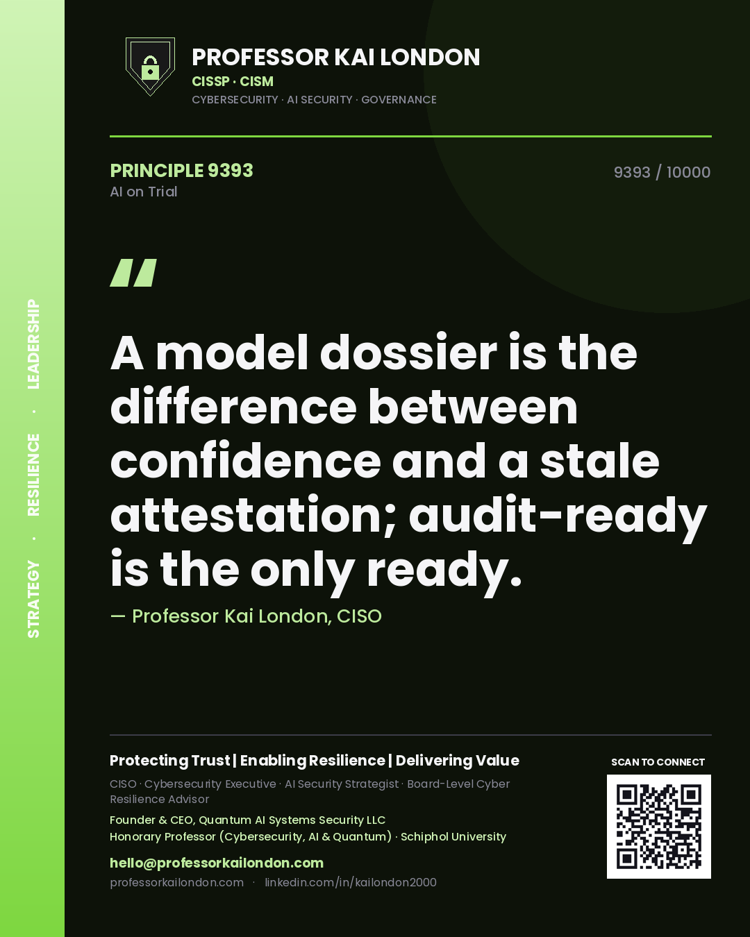 Professor Kai London principle 9393: A model dossier is the difference between confidence and a stale attestation; audit-ready is the only ready.