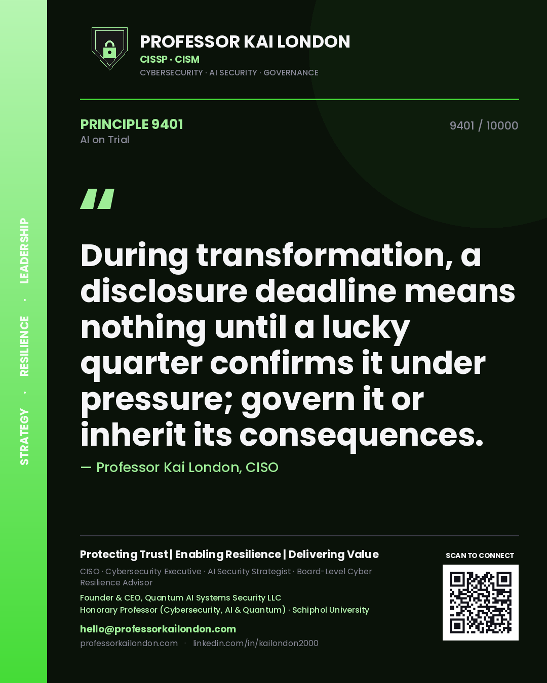 Quote card by Professor Kai London reading 'During transformation, a disclosure deadline means nothing until a lucky quarter confirms it under pressure; govern it or inherit its consequences.'. From the book AI on Trial.