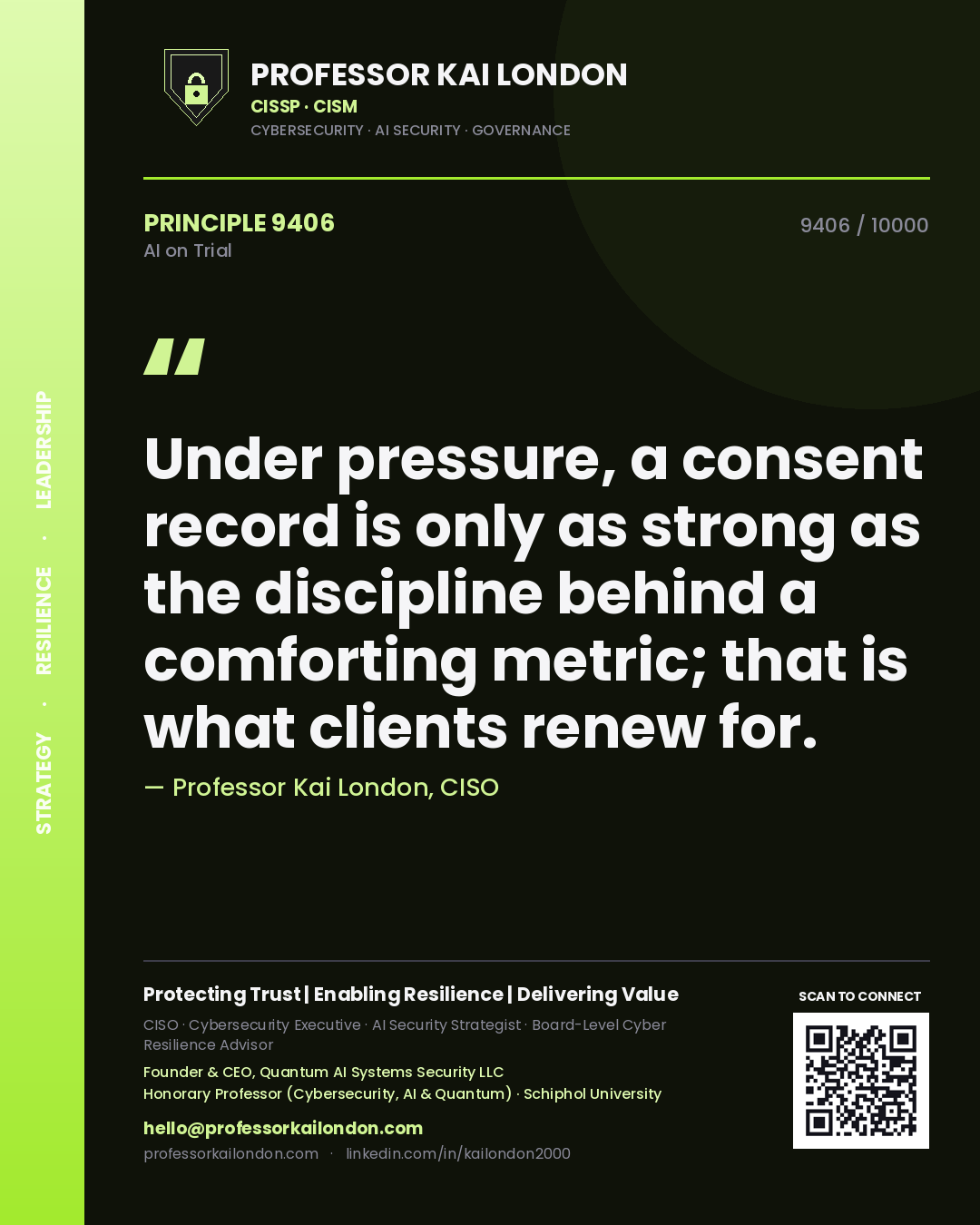 Quote card by Professor Kai London reading 'Under pressure, a consent record is only as strong as the discipline behind a comforting metric; that is what clients renew for.'. From the book AI on Trial.